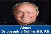 About Dr Joseph J Collins ND, RN