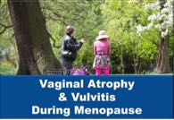 Vaginal Atrophy Vulvitis During Menopause